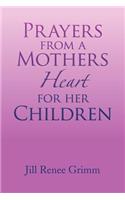 Prayers from a Mothers Heart for Her Children: (English)