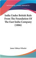 India Under British Rule From The Foundation Of The East India Company (1886)