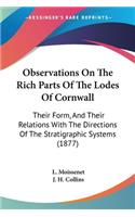 Observations On The Rich Parts Of The Lodes Of Cornwall