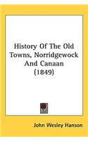 History Of The Old Towns, Norridgewock And Canaan (1849)