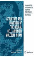 Structure and Function of the Neural Cell Adhesion Molecule NCAM