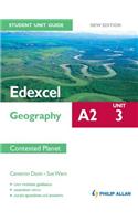 Edexcel A2 Geography Student Unit Guide New Edition: Unit 3 Contested Planet