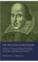 Mr. William Shakespeare - Original And Early Editions Of Quartos And Folios - His Source Books And Those Containing Contemporary Notices