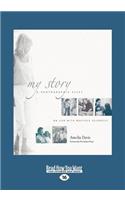 My Story: A Photographic Essay on Life with Multiple Sclerosis (Large Print 16pt)