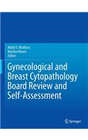 Gynecological and Breast Cytopathology Board Review and Self-Assessment