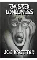 Twisted Loneliness