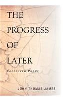 The Progress of Later