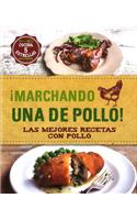 Marchando Una de Pollo!