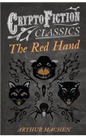 Red Hand (Cryptofiction Classics - Weird Tales of Strange Creatures)