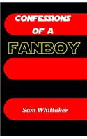 Confessions of a Fanboy