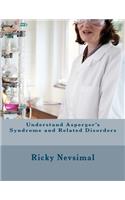 Understand Asperger's Syndrome and Related Disorders