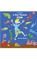 A Tale Of A Boy Named Fish