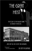 Great Heist - The Story of the Biggest Bank Robbery in History