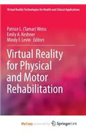 Virtual Reality for Physical and Motor Rehabilitation