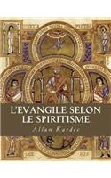 L'Evangile Selon Le Spiritisme