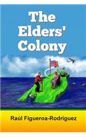 The Elders' Colony