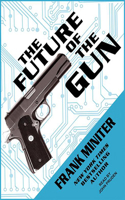 The Future of the Gun