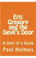 Eric Gregory and the Devil's Door: A Hell of a Book