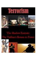 Shadow Emirate: The Taliban's Return to Power