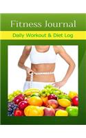 Fitness Journal: Daily Workout & Diet Log