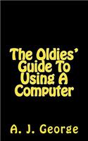 The Oldies' Guide to Using a Computer