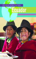 Ecuador: (Exploring World Cultures (First Edition))