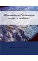 Il cammino dell'astronomia antica e medievale