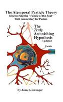 The Atemporal Particle Theory: Discovering the "Fabric of the Soul."