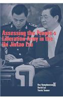 Assessing the People's Liberation Army in the Hu Jintao Era