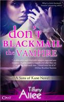 Don't Blackmail the Vampire