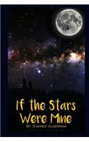 If The Stars Were Mine