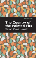 The Country of the Pointed Firs: (Mint Editions)