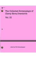 Collected Screenplays of Chevy Nova Overdrive