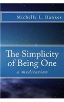 Simplicity of Being One