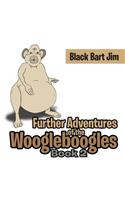 Further Adventures of the Woogleboogles