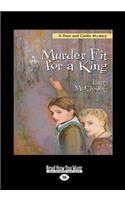 Murder Fit for a King