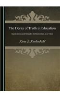 Decay of Truth in Education: Implications and Ideas for Its Restoration as a Value