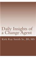 Daily Insights of a Change Agent: Answer the call to the cause(1 Change Agent Insight)