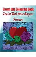 Grown Ups Colouring Book Unwind with More Magical Patterns Mandalas