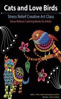 Cats and Love Birds: Stress Relief Creative Art Class