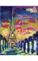 I Dream of Paris 2017 Monthly Planner: 16 Month August 2016-December 2017 Academic Calendar with Large 8.5x11 Pages