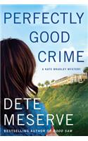 Perfectly Good Crime