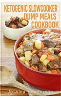 Ketogenic Slow Cooker Dump Meals Cookbook