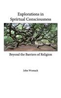 Explorations in Spiritual Consciousness