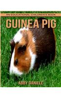Guinea pig! An Educational Children's Book about Guinea pig with Fun Facts & Photos