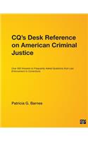 Cq′s Desk Reference on American Criminal Justice