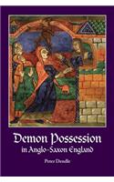 Demon Possession in Anglo-Saxon England