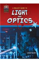 A Project Guide to Light and Optics