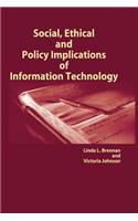 Social, Ethical and Policy Implications of Information Technology