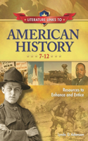 Literature Links to American History, 7-12